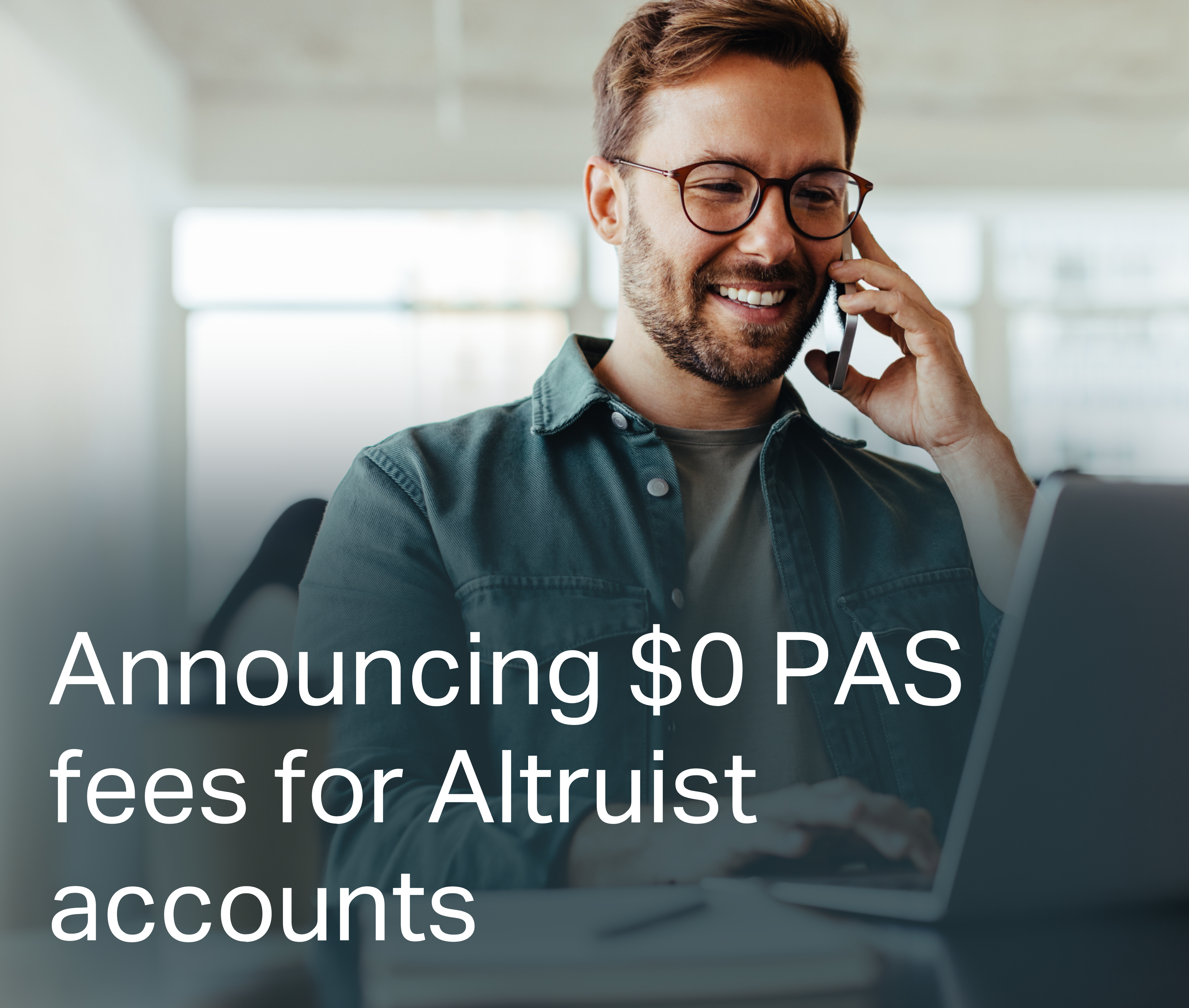 Eliminating PAS fees for Altruist brokerage accounts